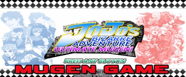 Jojo's Bizarre Adventure Ultimate Mugen HD