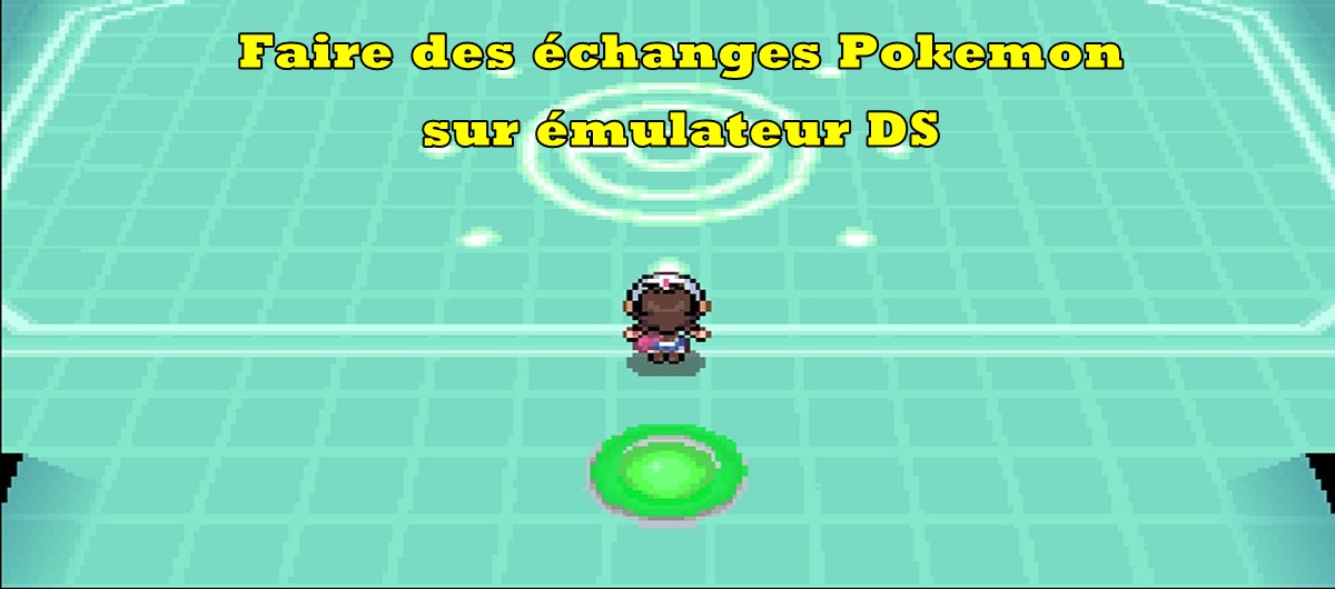 Echange wifi local emulateur Pokemon ds
