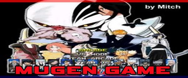 Bleach M.U.G.E.N (Mugen)