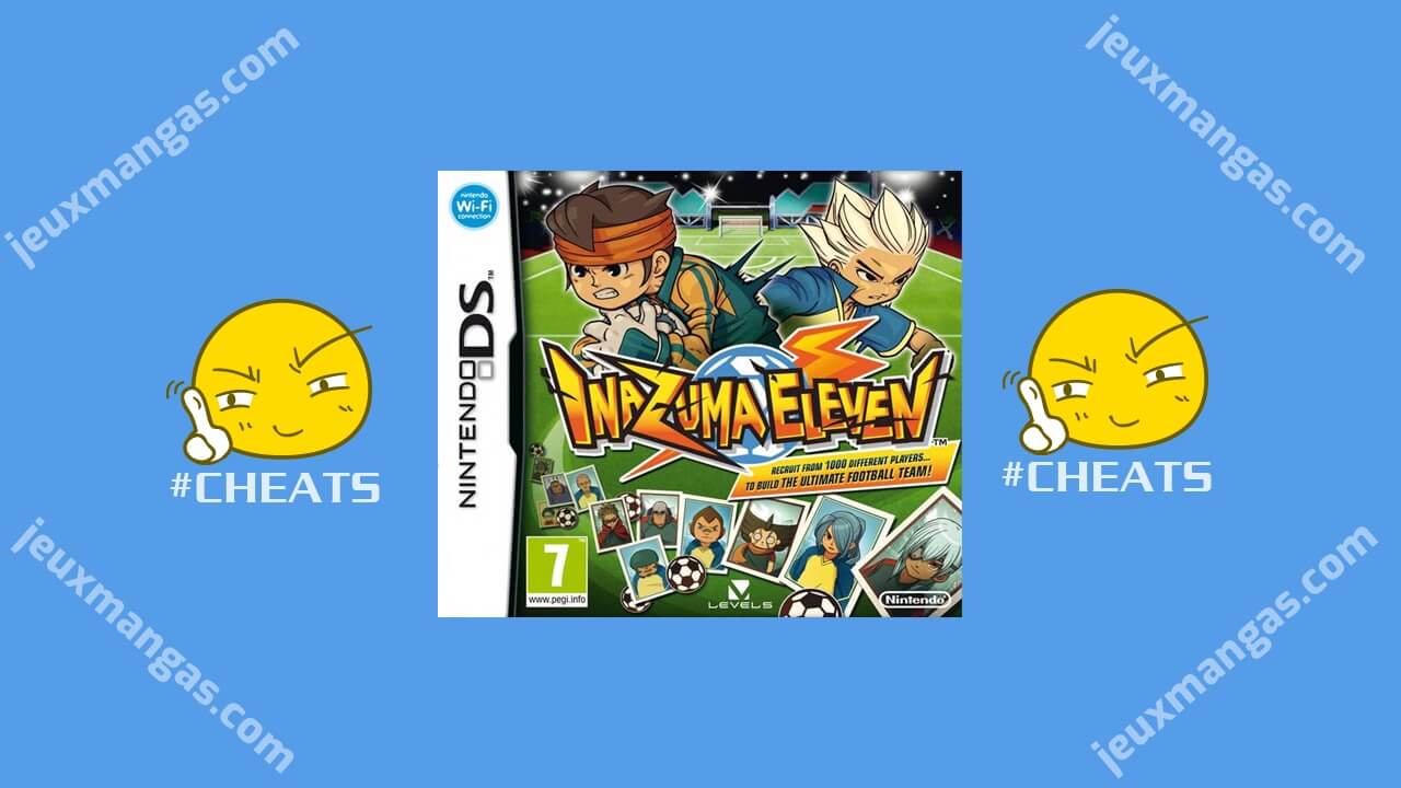 Inazuma Eleven DS code triche