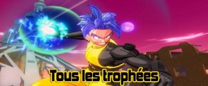 DragonBall Xenoverse&nbsp;: Débloquer tous les trophées