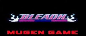 Bleach Mugen Fighting (Mugen)