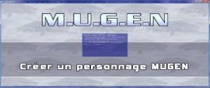 Créer un personnage Mugen&nbsp;: Tutorial Complet