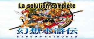 Suikoden (PSX)&nbsp;: La solution Complète - Partie 1