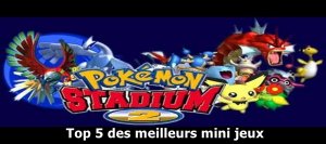 Top 5 des mini jeux de Pokemon Stadium 1 et 2