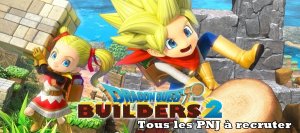 Dragon Quest Builders 2 – Le guide des PNJ à recruter 