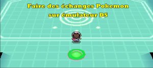 Comment échanger des Pokemon avec l’émulateur Melon DS