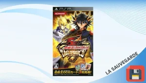 Yu-Gi-Oh&nbsp;! 5D’s Tag Force 6 (PSP)&nbsp;: La sauvegarde pour tout débloquer